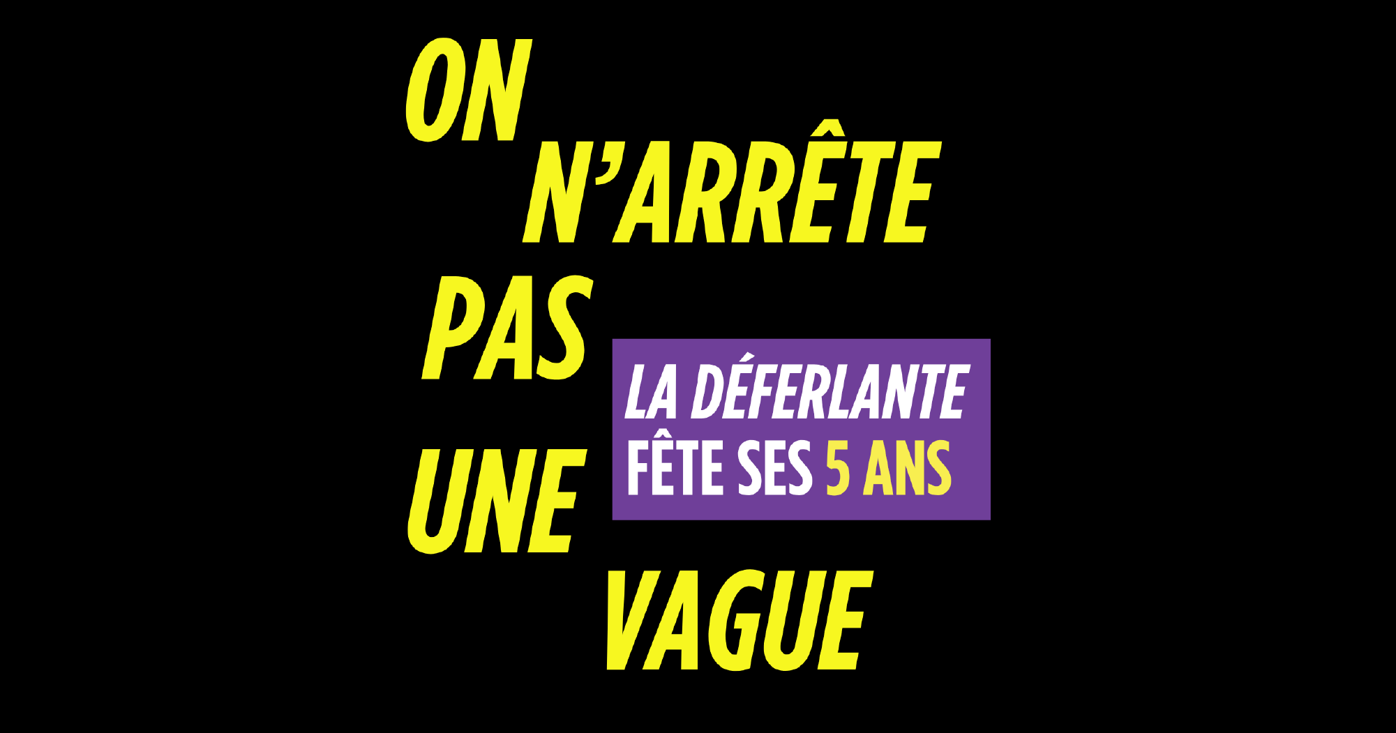 La Déferlante fête ses 5 ans